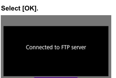 Canon EOS-1D X Mark III Connected to FTP server confirmation screen